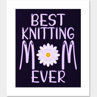 Best Knitting Mom Ever Posters and Art